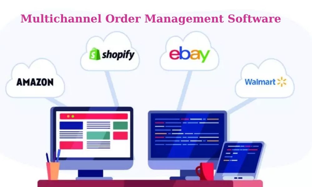 Multi-channel Order Management: Streamlining Sales Across Platforms
