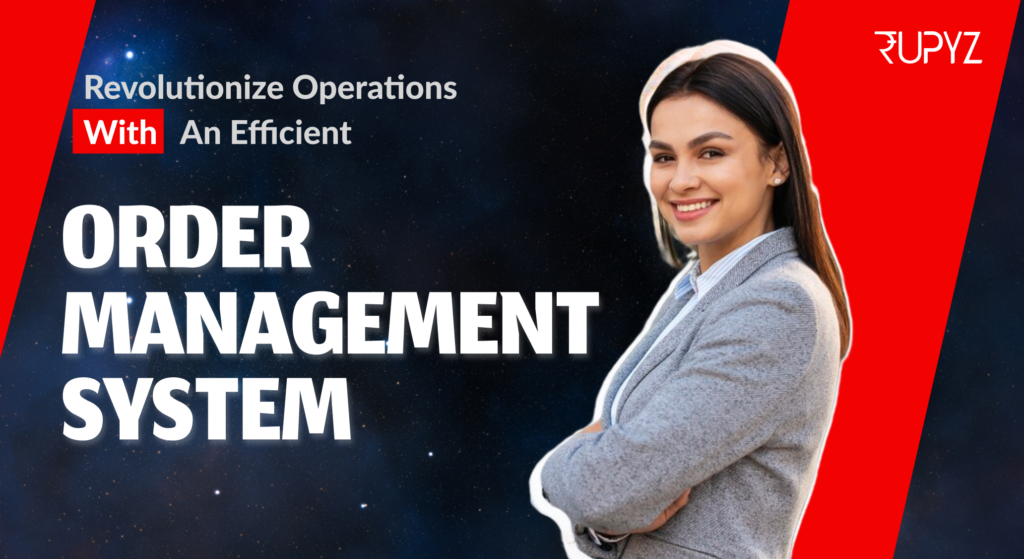 Order Management System For Small Business: Efficient Solutions For Streamlining Operations